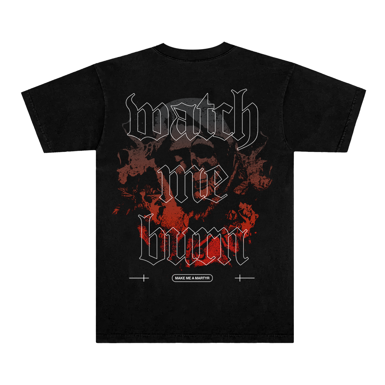 Watch Me Burn Tee